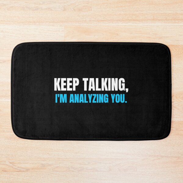Item preview, Keep Talking I am Analyzing You designed and sold by Light79.