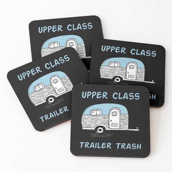 Item preview, Rv Camping Car Funny Quote - Upper Class Trailer Trash designed and sold by Outdoorsy World.