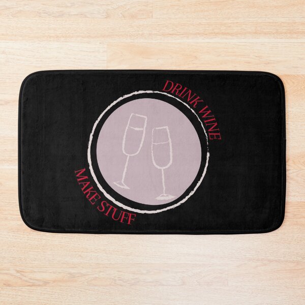 Item preview, Drink Wine Make Stuff | Wine Lovers |  designed and sold by Brimwood.