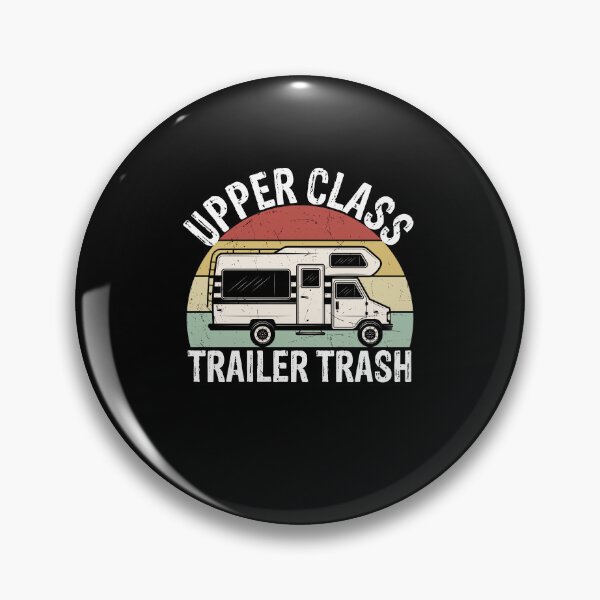 Artikelvorschau, Rv Camping Car Lustiges Zitat - Upper Class Trailer Trash entworfen und verkauft von Outdoorsy World.