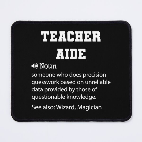 Item preview, Teacher Aide Definition, Funny Teacher Aide Quote, Cool gift for Teacher Aide lover designed and sold by ZAstore.