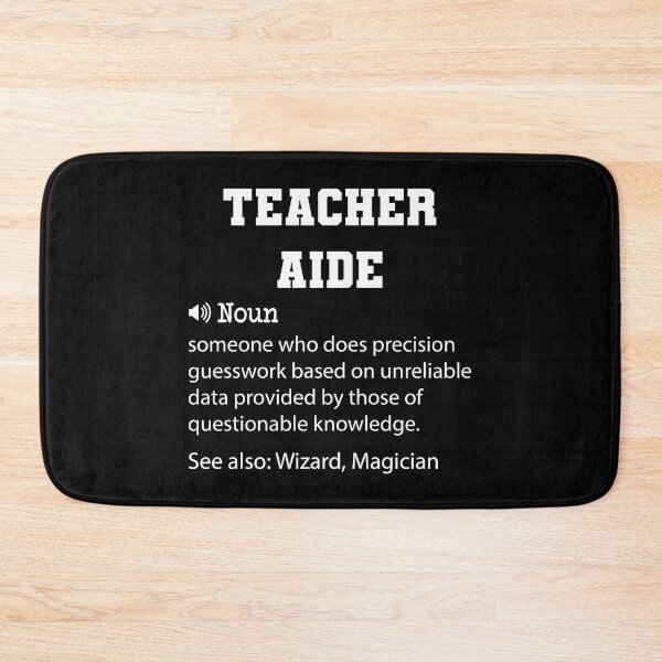 Item preview, Teacher Aide Definition, Funny Teacher Aide Quote, Cool gift for Teacher Aide lover designed and sold by ZAstore.
