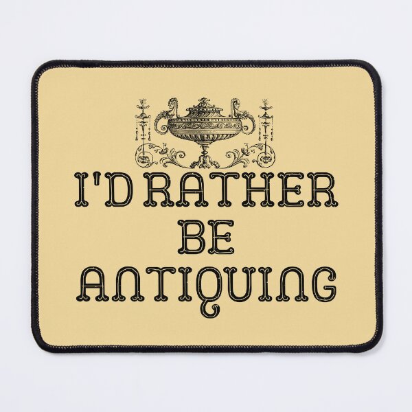 Item preview, I'd Rather Be Antiquing Funny shirt men gift women gift designed and sold by InnovantDesigns.