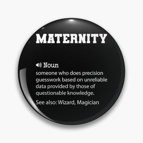 Item preview, Maternity Definition, Funny Maternity Quote, Cool gift for Maternity lover designed and sold by ZAstore.