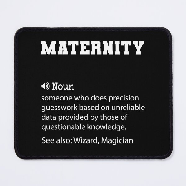 Item preview, Maternity Definition, Funny Maternity Quote, Cool gift for Maternity lover designed and sold by ZAstore.