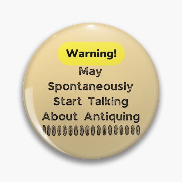 Item preview, Warning! May Spontaneously Start Talking About Antiquing Funny shirt men gift women gift designed and sold by InnovantDesigns.