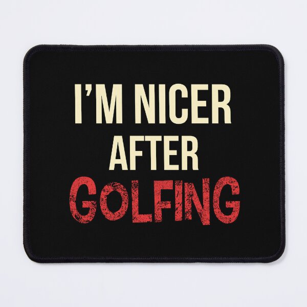 Item preview, I'm Nicer After Golfing designed and sold by OutcastBrain.