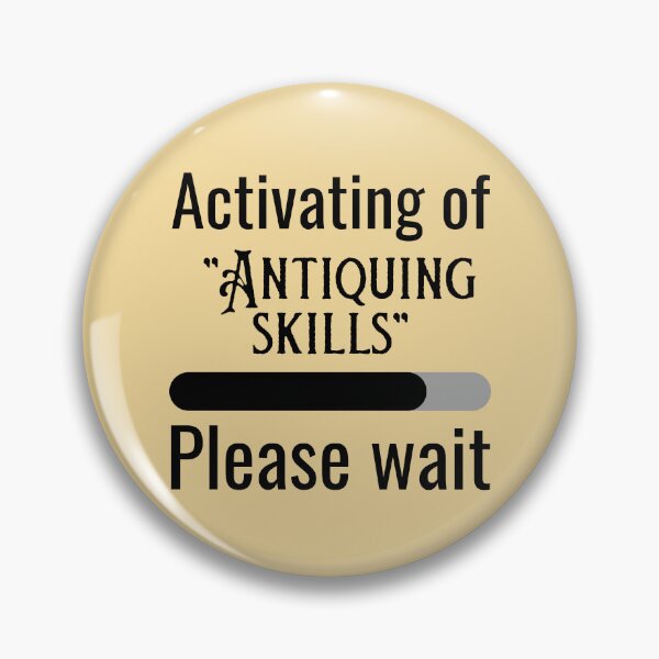 Item preview, Activating of Antiquing skills Funny shirt men gift women gift designed and sold by InnovantDesigns.