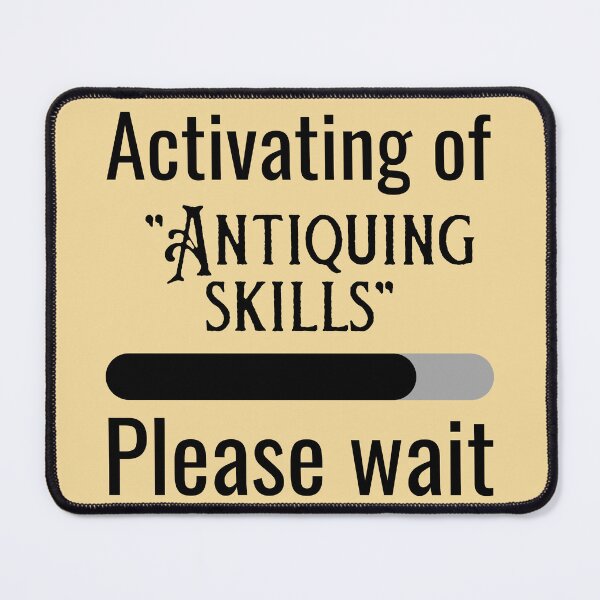 Item preview, Activating of Antiquing skills Funny shirt men gift women gift designed and sold by InnovantDesigns.