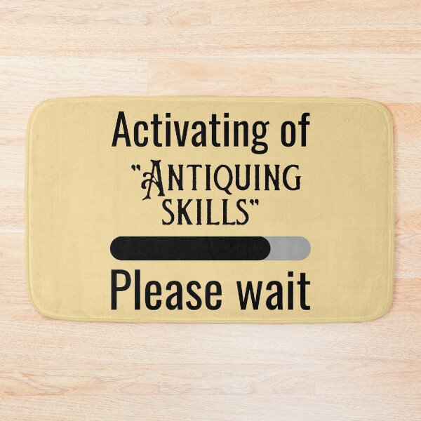 Item preview, Activating of Antiquing skills Funny shirt men gift women gift designed and sold by InnovantDesigns.