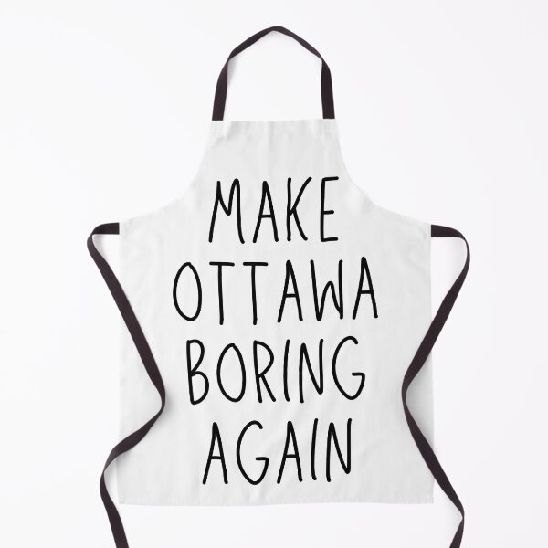 Item preview, Make Ottawa Boring Again - Black designed and sold by littlemerlion.