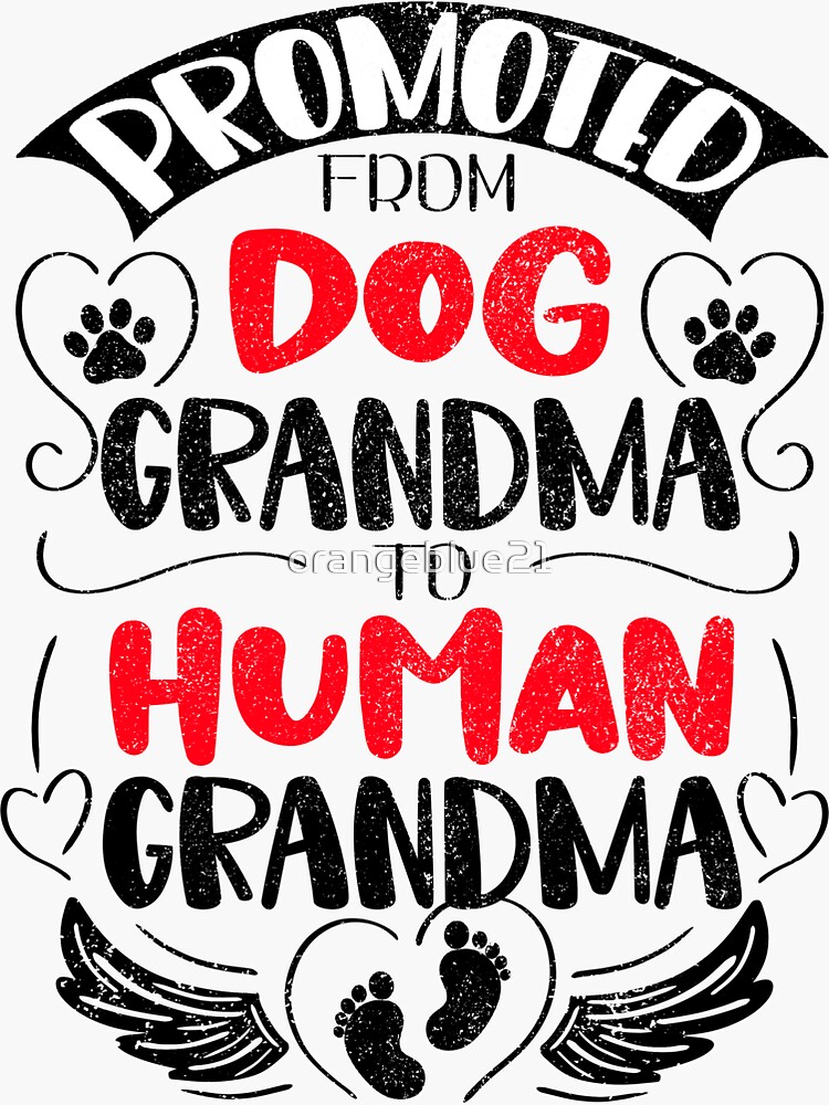 "Promoted from Dog Grandma to Human Grandma, Funny Dog Lover Grandma