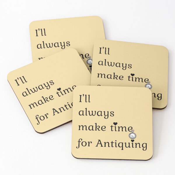 Item preview, I'll always make time for Antiquing Funny shirt men gift women gift designed and sold by InnovantDesigns.