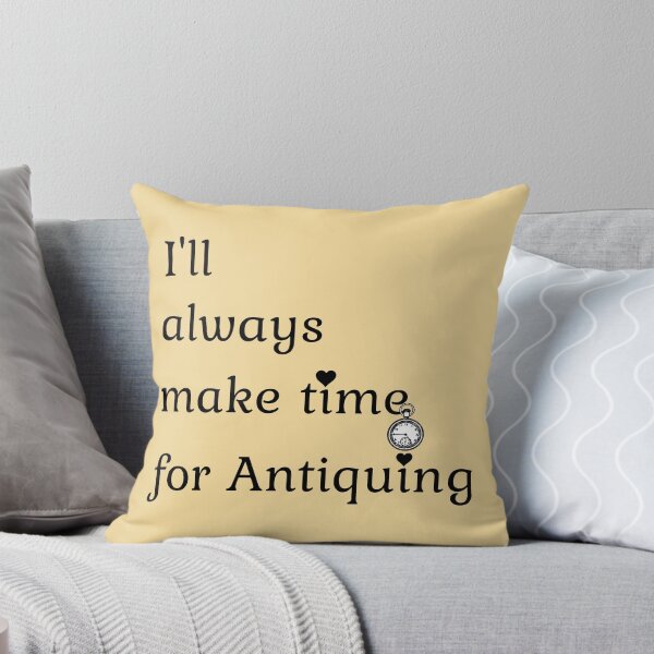 Item preview, I'll always make time for Antiquing Funny shirt men gift women gift designed and sold by InnovantDesigns.