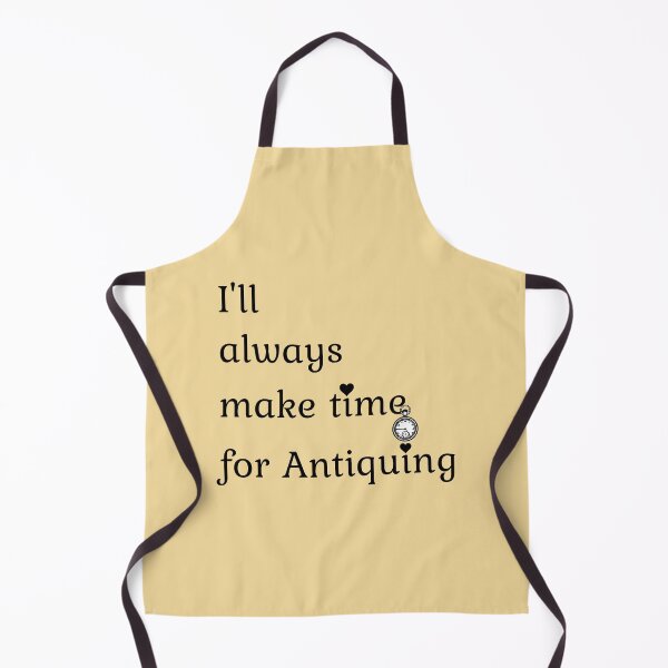 Item preview, I'll always make time for Antiquing Funny shirt men gift women gift designed and sold by InnovantDesigns.