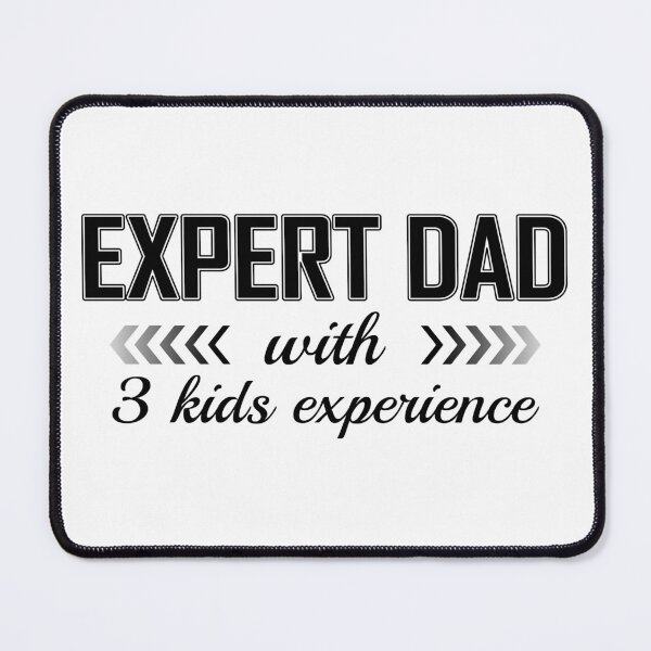 Item preview, Expert dad with 3 kids experience - Fathers day - Fathers day 2022 designed and sold by Alice-Elgawi.