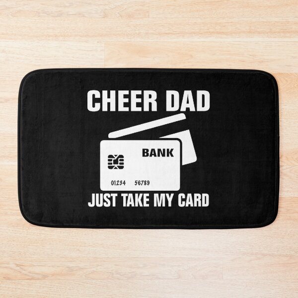Item preview, Cheer Dad Just Take My Card designed and sold by TooFlyDesign.