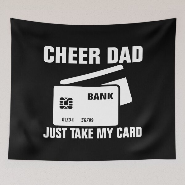 Item preview, Cheer Dad Just Take My Card designed and sold by TooFlyDesign.