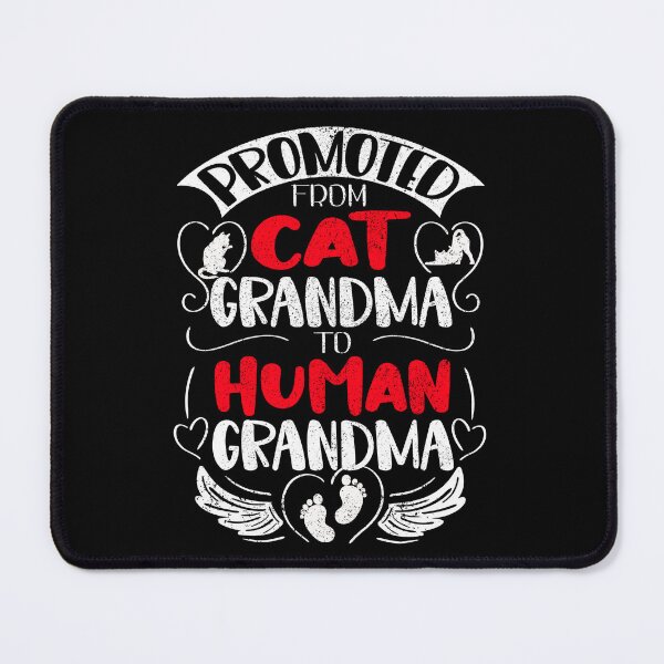 Item preview, Promoted from Cat Grandma to Human Grandma, Funny Cat Lover Grandma Quote designed and sold by orangeblue21.