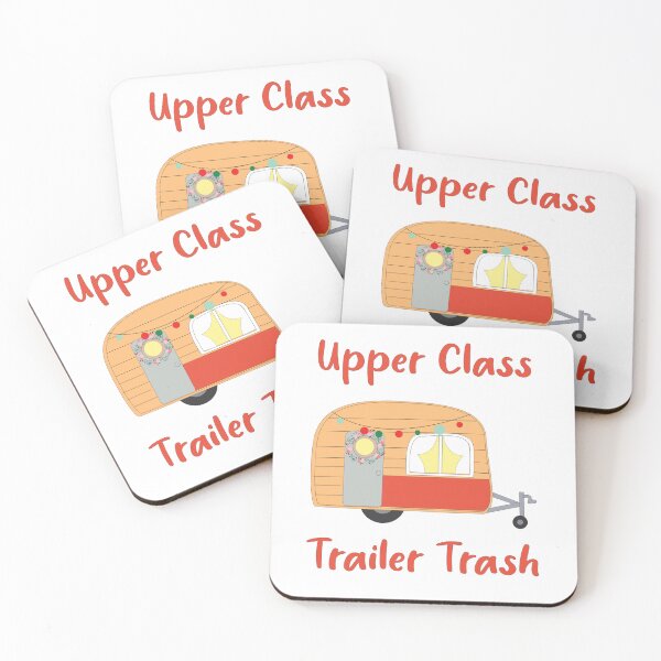 Item preview, Rv Camping Car Funny Quote - Upper Class Trailer Trash designed and sold by Outdoorsy World.