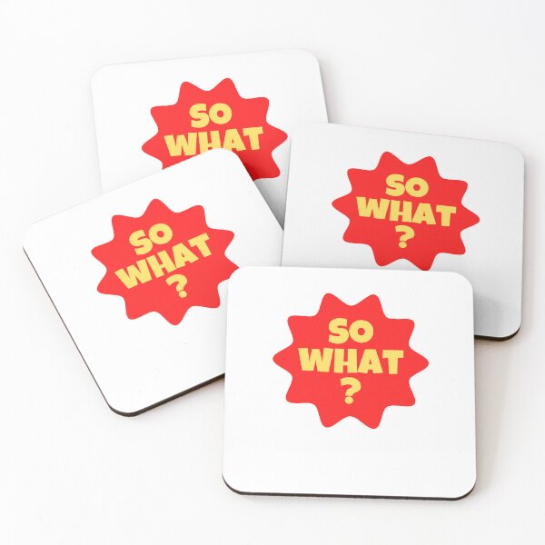 Item preview, So what? designed and sold by Peter Stawicki.