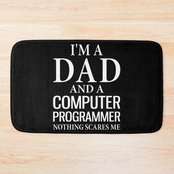 Item preview, Im A Dad And A Computer Programmer Nothing Scares Me designed and sold by TooFlyDesign.