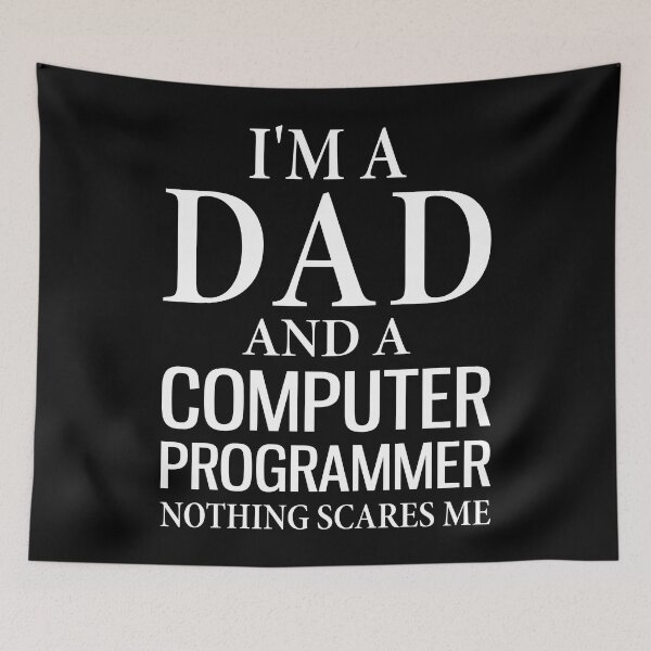 Item preview, Im A Dad And A Computer Programmer Nothing Scares Me designed and sold by TooFlyDesign.