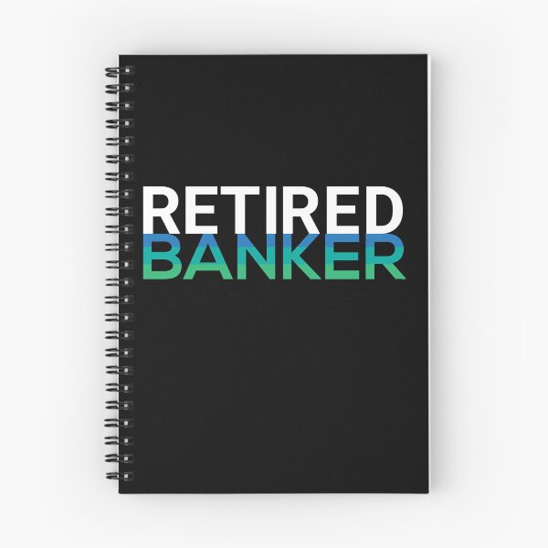 Item preview, Retired Banker designed and sold by TooFlyDesign.