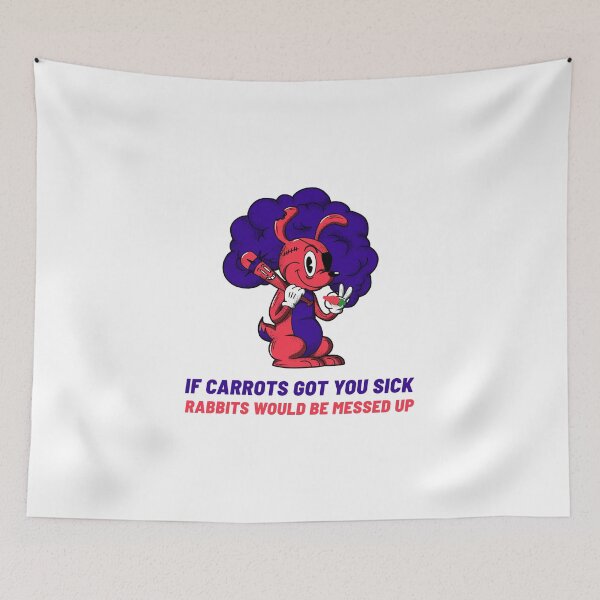 Item preview, If Carrots Got You Sick - Rabbits Would Be Messed Up designed and sold by ThingsInMyHead2.
