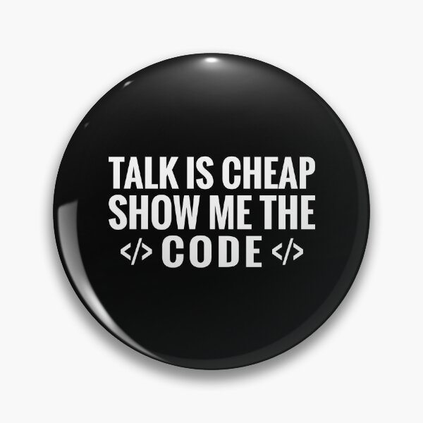 Item preview, Talk Is Cheap Show Me The Code Funny Programmer Coding Gift designed and sold by TooFlyDesign.