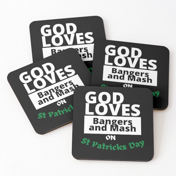 Item preview, God loves bangers and mash on St Patricks Day designed and sold by rocklegends99.