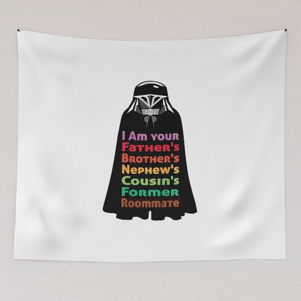 Item preview, Dark Helmet, I Am Your Father's Brother's Nephew's Cousin's Former Roommate designed and sold by nicestr.