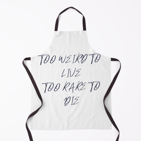Item preview, too weird to live too rare to die shirt | sticker designed and sold by sugarcube1999.
