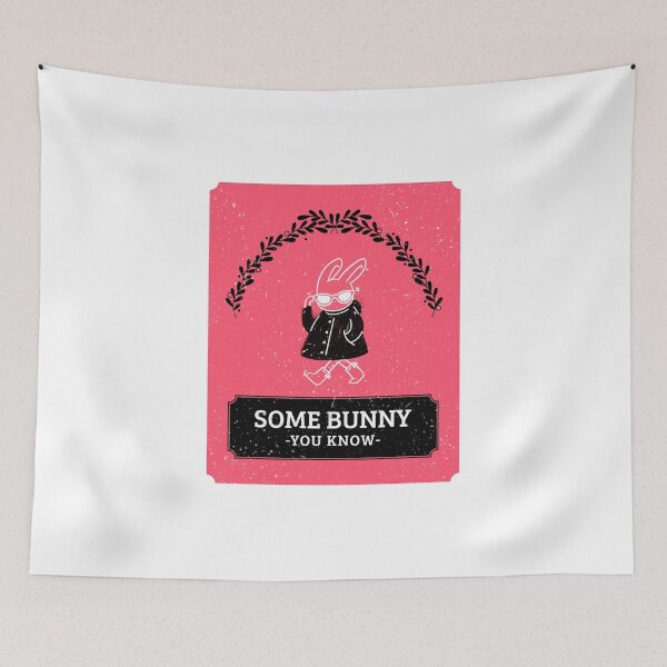 Item preview, Some Bunny You Know - Funny Rabbit designed and sold by ThingsInMyHead2.