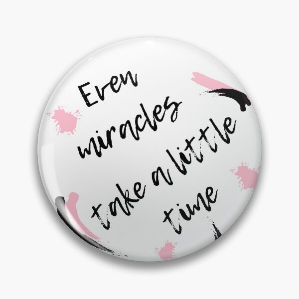 Item preview, Even Miracles Take A Little Time designed and sold by YogaZesty.