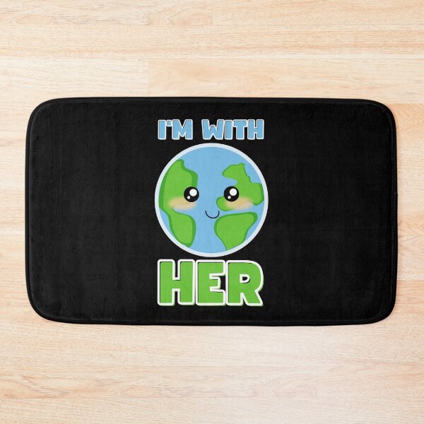 Item preview, I'M WITH HER EARTH DAY DESIGN designed and sold by appareltolove.