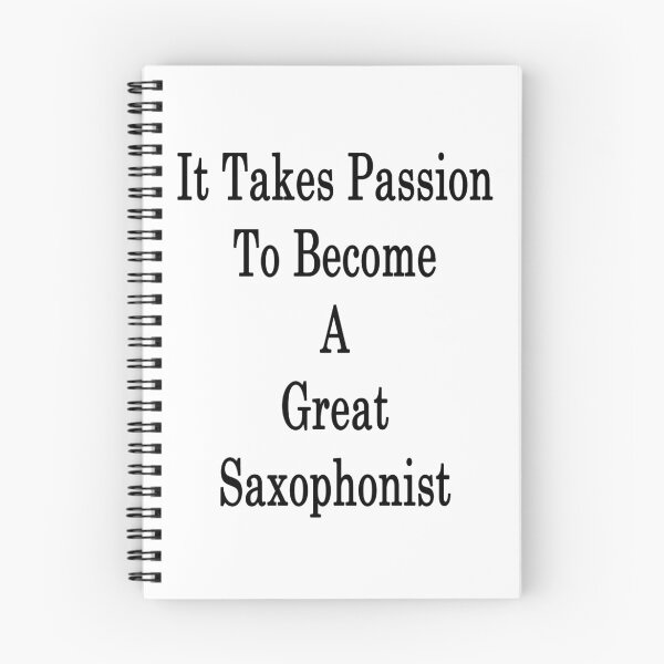 Item preview, It Takes Passion To Become A Great Saxophonist  designed and sold by supernova23.
