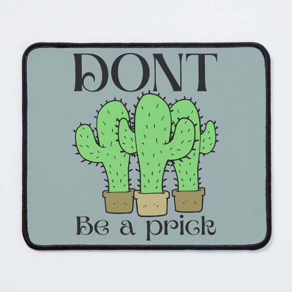 Item preview, Dont be a prick designed and sold by outlaw70.