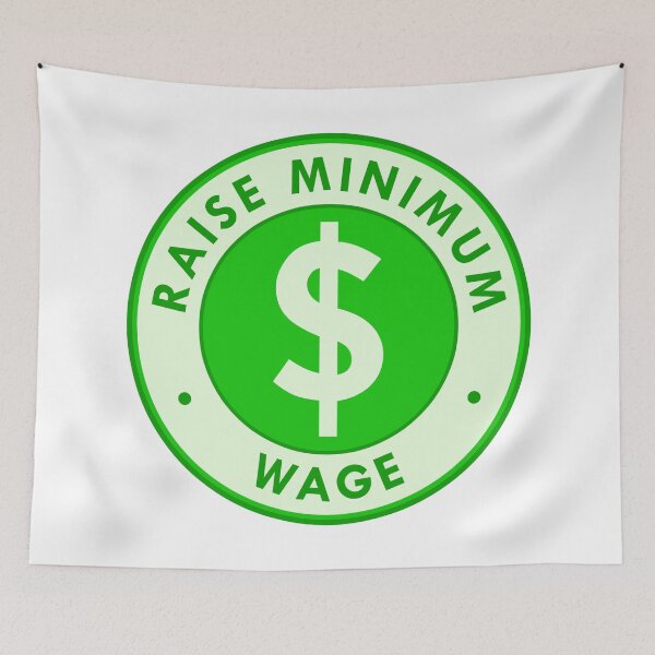 Item preview, Raise Minimum Wage designed and sold by voltzandvoices.