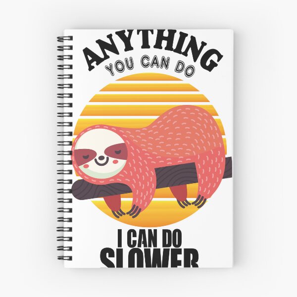 Item preview, Anything you can do, I can do slower sloth designed and sold by RETMANE.