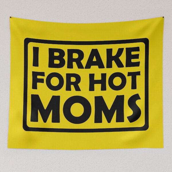 Item preview, I Brake For Hot Moms designed and sold by Creations-By-Em.