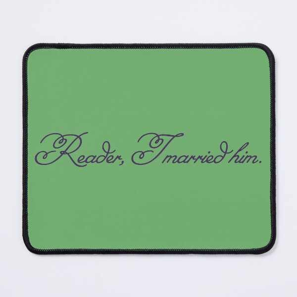 Item preview, Reader, I married him. designed and sold by ChiaraBlueberry.