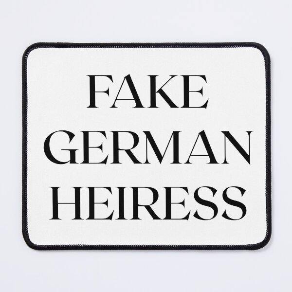 Item preview, Fake German Heiress designed and sold by heyluckyseven.