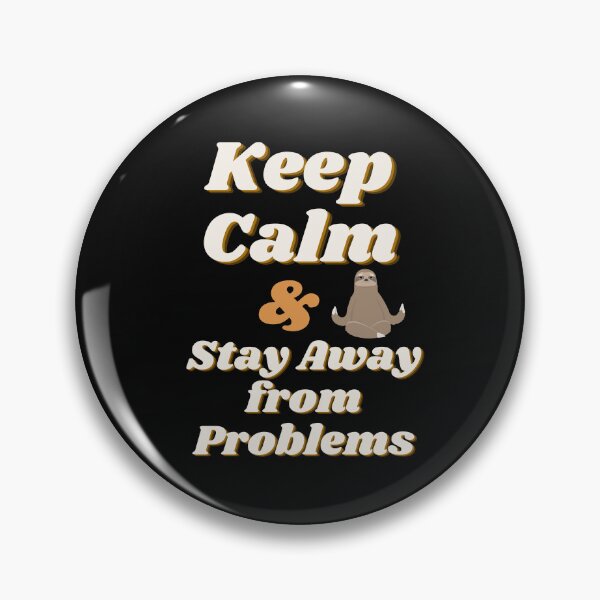 Item preview, Keep Calm and Stay Away From Problems | Positivity Tees designed and sold by StreetShirts1.