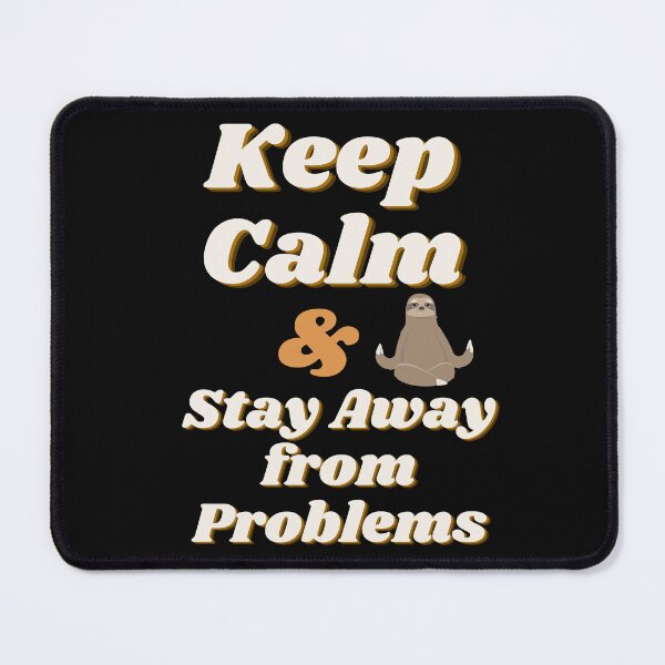 Item preview, Keep Calm and Stay Away From Problems | Positivity Tees designed and sold by StreetShirts1.