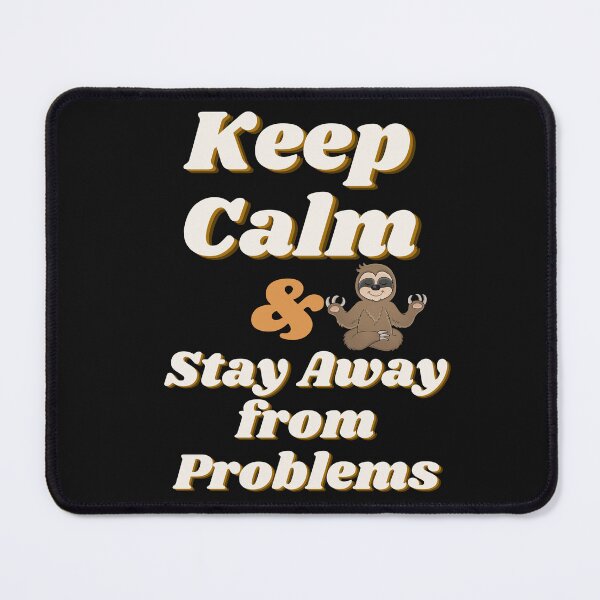 Item preview, Keep Calm and Stay Away From Problems | Positivity Tees designed and sold by StreetShirts1.