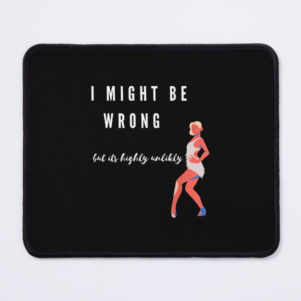 Item preview, Funny I May Be Wrong But Its Highly Unlikley  designed and sold by laurenm233.