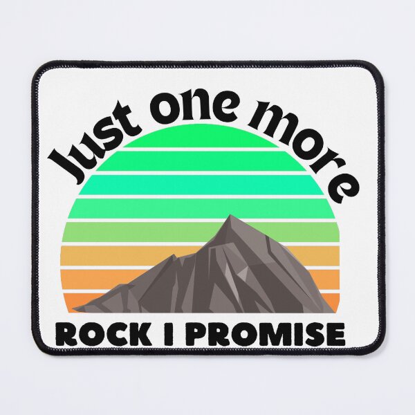 Item preview, Just one more Rock i promise designed and sold by Innovational.