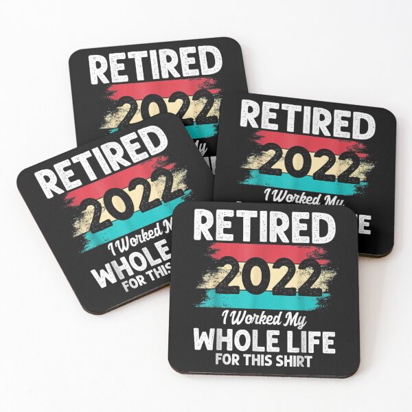 Item preview, Retired 2022 I Worked My Whole Life For This  designed and sold by laurenm233.