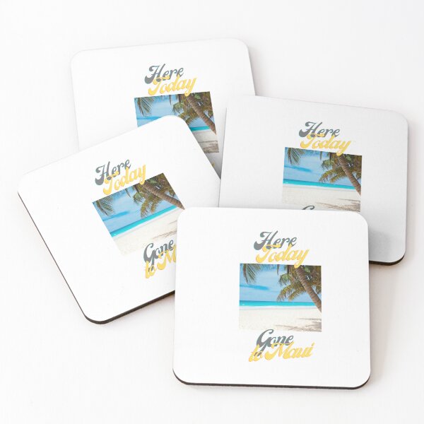 Item preview, Here Today Gone To Maui with Beach picture designed and sold by tomorrowsart.